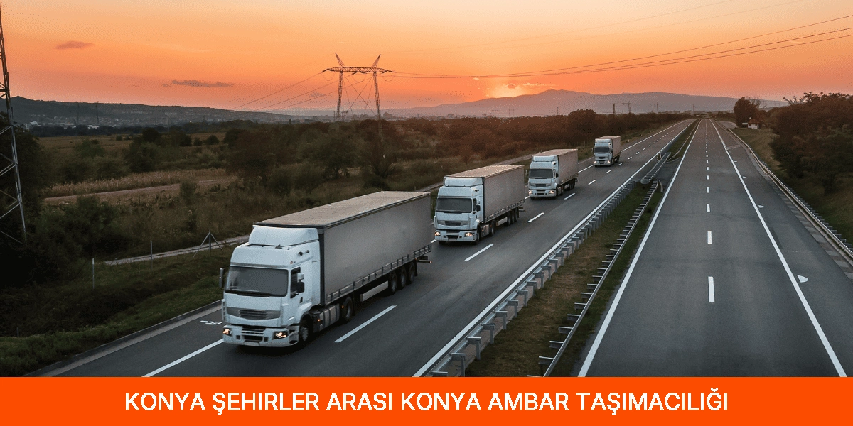 Şehirler Arası Konya Ambar Taşımacılığı